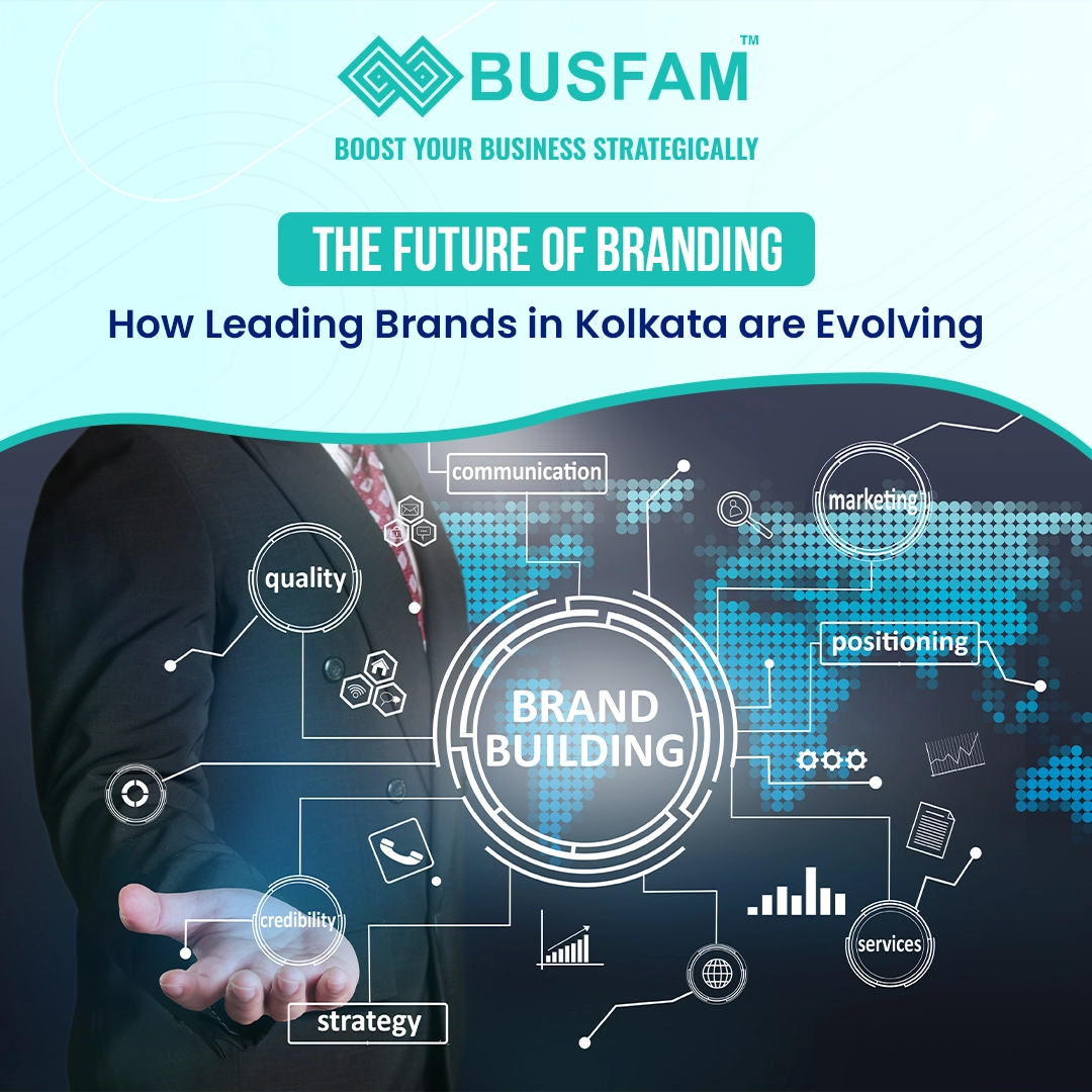 The Future of Branding: How Leading Brands in Kolkata are Evolving